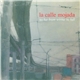 La Calle Mojada - So Far From Winter To Fall